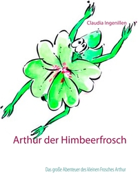 Vorderes Coverbild Arthur der Himbeerfrosch