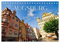 Augsburg – ein bisschen anders (Tischkalender 2025 DIN A5 quer), CALVENDO Monatskalender