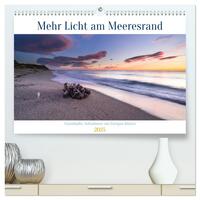Mehr Licht am Meeresrand (hochwertiger Premium Wandkalender 2025 DIN A2 quer), Kunstdruck in Hochglanz