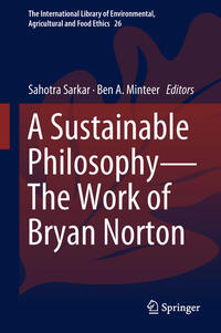 Vorderes Coverbild A Sustainable Philosophy—The Work of Bryan Norton