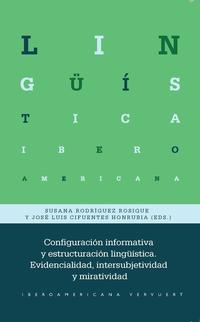 Vorderes Coverbild Configuración informativa y estructuración lingüística : evidencialidad, intersubjetividad y miratividad