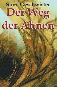 Vorderes Coverbild Der Weg der Ahnen