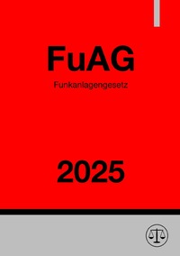 Funkanlagengesetz - FuAG 2025