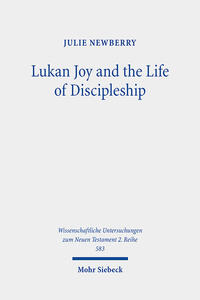 Lukan Joy and the Life of Discipleship