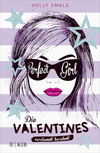 Die Valentines – verdammt berühmt. Perfect Girl