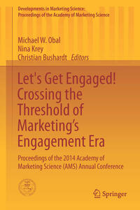 Let's Get Engaged! Crossing the Threshold of Marketing’s Engagement Era