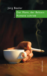 Vorderes Coverbild Der Mann, der Balzacs Romane schrieb