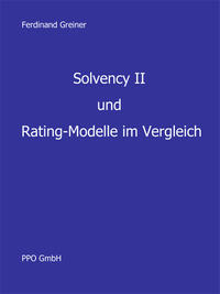 Solvency II und Rating - Modelle im Vergleich