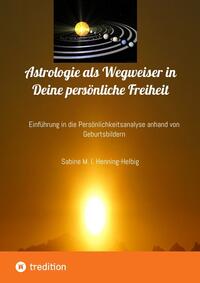 Astrologie als Wegweiser in Deine persönliche Freiheit