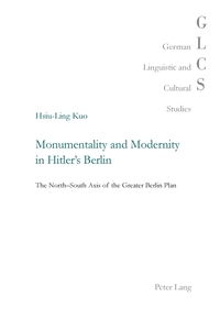 Monumentality and Modernity in Hitler’s Berlin