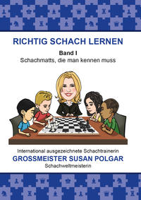 RICHTIG SCHACH LERNEN Band I