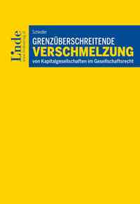 Grenzüberschreitende Verschmelzung von Kapitalgesellschaften im Gesellschaftsrecht