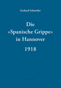 Vorderes Coverbild Die »Spanische Grippe« in Hannover 1918