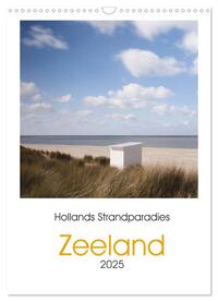 Hollands Strandparadies Zeeland (Wandkalender 2025 DIN A3 hoch), CALVENDO Monatskalender