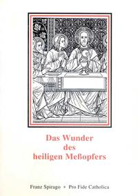 Das Wunder des heiligen Messopfers
