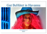 Gut BeHütet in Havanna - Kubanische Hutmode (Wandkalender 2025 DIN A3 quer), CALVENDO Monatskalender