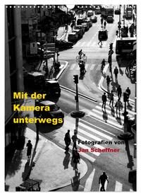 Mit der Kamera unterwegs (Wandkalender 2025 DIN A3 hoch), CALVENDO Monatskalender
