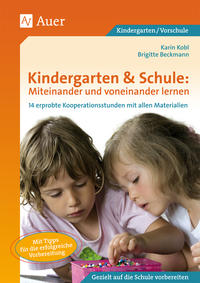 Vorderes Coverbild Kindergarten & Schule: Miteinander und voneinander lernen