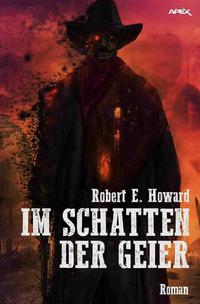 IM SCHATTEN DER GEIER