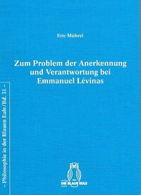 Zum Problem der Anerkennung und Verantwortung bei Emmanuel Lévinas