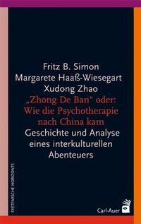 "Zhong De Ban" oder: Wie die Psychotherapie nach China kam
