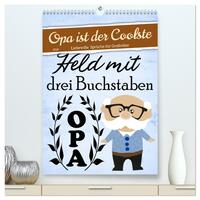 Opa ist der Coolste (hochwertiger Premium Wandkalender 2026 DIN A2 hoch), Kunstdruck in Hochglanz