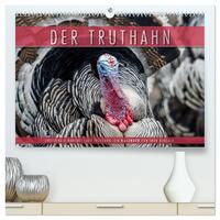 Emotionale Momente: Der Truthahn. (hochwertiger Premium Wandkalender 2026 DIN A2 quer), Kunstdruck in Hochglanz