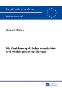 Die Versicherung klinischer Arzneimittel- und Medizinprodukteprüfungen