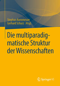 Die multiparadigmatische Struktur der Wissenschaften
