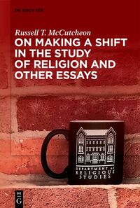 Vorderes Coverbild On Making a Shift in the Study of Religion and Other Essays