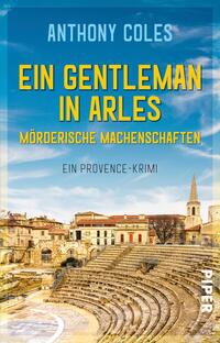 Ein Gentleman in Arles – Mörderische Machenschaften