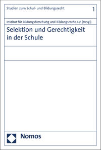 Selektion und Gerechtigkeit in der Schule