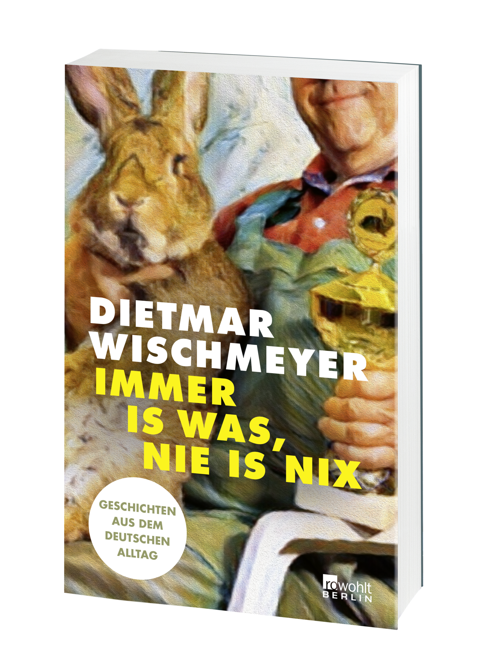 Immer is was, nie is nix