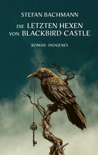 Vorderes Coverbild Die letzten Hexen von Blackbird Castle