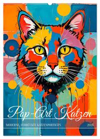 Pop-Art Katzen - Moderne, verrückte Katzenporträts (Wandkalender 2026 DIN A2 hoch), CALVENDO Monatskalender