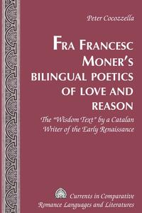 Fra Francesc Moner’s Bilingual Poetics of Love and Reason