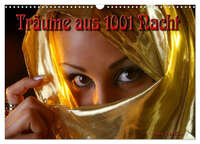Träume aus 1001 Nacht (Wandkalender 2026 DIN A3 quer), CALVENDO Monatskalender