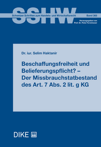 Beschaffungsfreiheit und Belieferungspflicht? – Der Missbrauchstatbestand des Art. 7 Abs. 2 lit. g KG