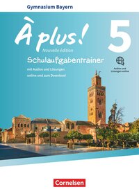 À plus ! - Französisch als 1. und 2. Fremdsprache - Bayern - Ausgabe 2017 - Band 5