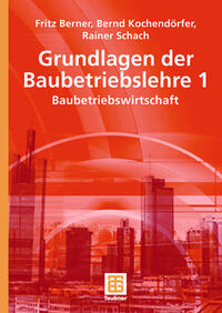 Grundlagen der Baubetriebslehre 1