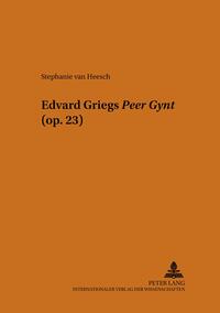 Edvard Griegs «Peer Gynt» (op. 23)