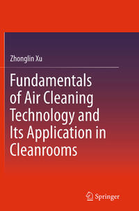 Fundamentals of Air Cleaning Technology and Its Application in Cleanrooms
