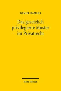 Das gesetzlich privilegierte Muster im Privatrecht