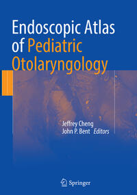Vorderes Coverbild Endoscopic Atlas of Pediatric Otolaryngology