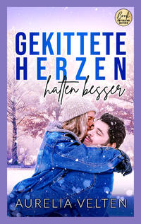 Gekittete Herzen halten besser