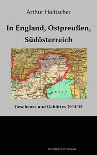 Vorderes Coverbild In England – Ostpreußen – Südösterreich