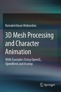 3D Mesh Processing and Character Animation