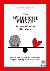 Das weibliche Prinzip (r)evolutioniert die Schule