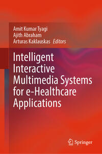 Intelligent Interactive Multimedia Systems for e-Healthcare Applications