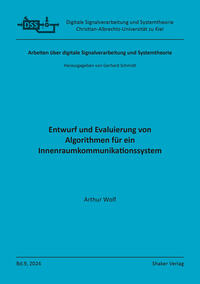Entwurf und Evaluierung von Algorithmen für ein Innenraumkommunikationssystem